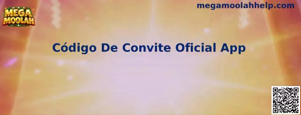 Código De Convite Oficial App Mega Moolah