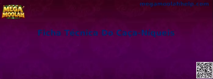 Ficha Técnica Do Caça-Níqueis Mega Moolah