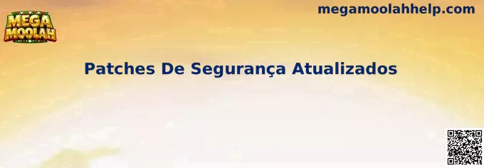 Patches De Segurança Atualizados Mega Moolah