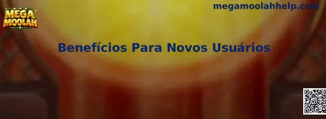 Beneficios para usuarios nuevos Mega Moolah
