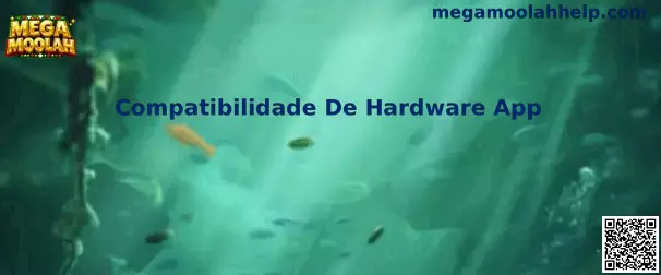 Compatibilidade De Hardware App