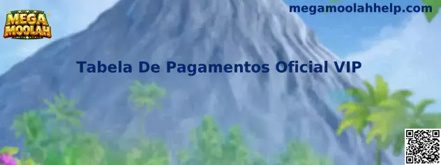 Tabela De Pagamentos Oficial VIP Mega Moolah