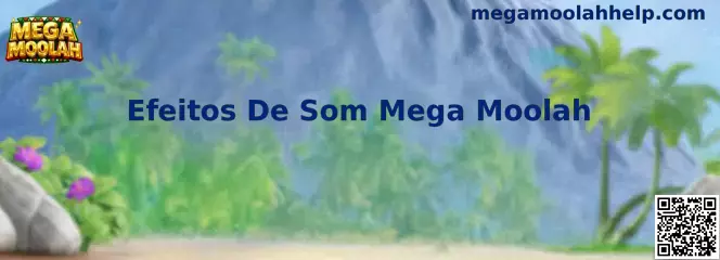 Efeitos De Som Mega Moolah