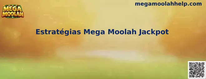 Estrategias Mega Moolah Jackpot